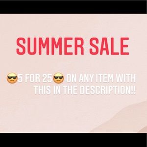 Summer sale!! 😎5 for 25😎